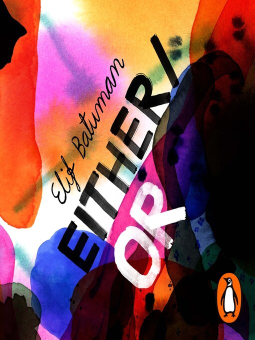 Title details for Either/Or by Elif Batuman - Available